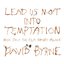 Lead Us Not Into Temptation