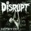 Deprived 7"