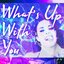 What's Up With You - Single