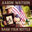 Raise Your Bottle - Single