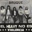 El Heavy No Es Violencia