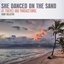 She danced on the sand