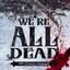 We're All Dead