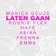 Laten Gaan (feat. Ronnie Flex, Mafe, Abira Benotti, Frenna & Emms) - Single