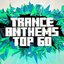 Trance Anthems Top 60