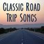 Classic Road Trip Songs: Best Driving Music for Your Car. Great Rock Anthems & Hits of the 70's 80's & 90's