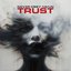 Trust [Explicit]