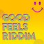 Good Feels Riddim