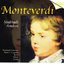 Monteverdi: Madrigali Amorosi, Madrigali Guerrieri, Missa 1 'a Capella'