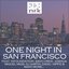 One Night In San Francisco