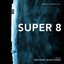 Super 8 - Music from the Motion Picture