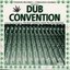 Dub Convention