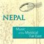 Music Of The Mystical Far East - Nepal