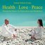 Health - Love - Peace: Wonderful Music for Relaxation