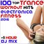 100 Top Trance Workout Hits Electronica Fitness 2016 + 1 Hr DJ Mix