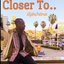 Closer To.. (feat. Elliot Smith) - Single