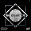 No Quarter