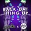 Back Dat Thing Up - Single