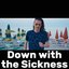 Down with the Sickness (Way Too Happy)