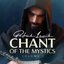 Chant of the Mystics Vol. 1