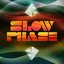 SLOW PHASE