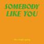 Somebody Like You - Single