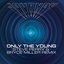 Only the Young (Steve Perry & Bryce Miller Remix)
