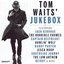 Tom Waits' Jukebox