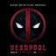 Deadpool: Original Motion Picture Soundtrack