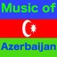 Music of Azerbaijan (Azerbaijani Music)