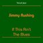 Vocal Jazz (Jimmy Rushing - If This Ain't The Blues)