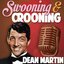 Swooning and Crooning - Dean Martin