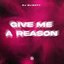 Give Me A Reason