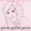 Gone Gone Gone - Single