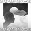 Madame Mirage (Drumless Edit)