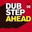 Dubstep Ahead, Vol. 2