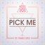 PRODUCE 101 - PICK ME