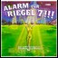 Alarm Für Riegel 7!!!