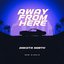 Away From Here - Single