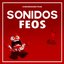 Sonidos Feos