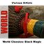 World Classics: Black Magic