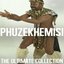 Ultimate Collection: Phuzekhemisi