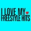 I Love My Freestyle Hits