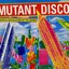 Mutant Disco Box