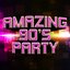 Amazing 90's Party