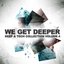 We Get Deeper (Deep & Tech Collection Vol. 4)