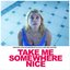 Take Me Somewhere Nice (Original Film Soundtrack) - EP