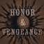 Honor & Vengeance