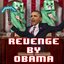 Revenge by Obama (Creeper, Aw Man)