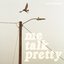 Me Talk Pretty - Single